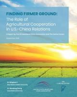 Finding Firmer Ground:: The Role of Agricultural Cooperation in US-China Relations