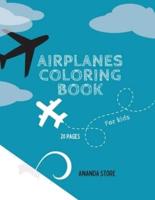 Airplane Coloring Book: Airplane Coloring Book For Kids: Magicals Coloring Pages with Airplanes For Kids Ages 4-8