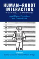 Human-Robot Interaction in Law and Its Narratives