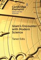 Islam's Encounter With Modern Science