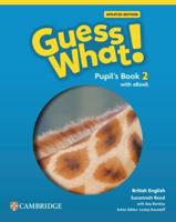 Guess What! British English Level 2 Pupil's Book With eBook Updated