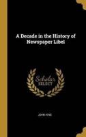 A Decade in the History of Newspaper Libel