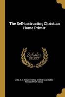 The Self-Instructing Christian Home Primer