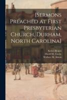 [Sermons Preached at First Presbyterian Church, Durham, North Carolina]