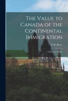 The Value to Canada of the Continental Immigration