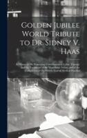 Golden Jubilee World Tribute to Dr. Sidney V. Haas