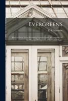 Evergreens : How to Grow Them Including Varieties and Characteristics of the Principal Evergreens of the United States