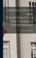 Human Ecology and Susceptibility to the Chemical Environment