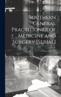 Southern General Practitioner of Medicine and Surgery [Serial]; V.115