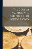 The Cost of Packing and Distribution of Florida Honey