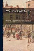 Wandering Back; a Chronology, or History and Reminiscencies [Sic] of Four Old Families; Hammack, Norton, Granger, and Payne, Interrelated; 2, Part 4