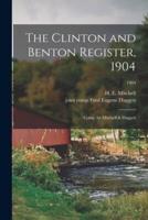 The Clinton and Benton Register, 1904; Comp. By Mitchell & Daggett; 1904
