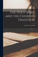 The Holy Spirit and the Church's Tradition