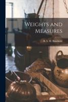Weights and Measures [Microform]