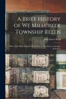 A Brief History of We Millcreek Township Reeds
