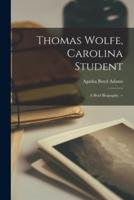 Thomas Wolfe, Carolina Student