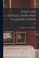 Folk Life Collection and Classification; 1963