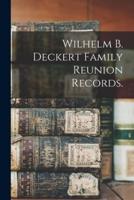 Wilhelm B. Deckert Family Reunion Records.