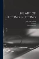 The Art of Cutting & Fitting