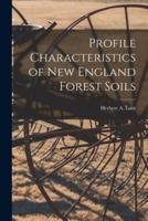 Profile Characteristics of New England Forest Soils