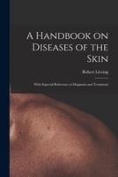 A Handbook on Diseases of the Skin [Electronic Resource]