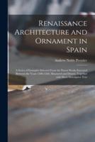 Renaissance Architecture and Ornament in Spain