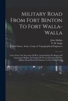 Military Road From Fort Benton To Fort Walla-Walla