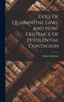 Evils Of Quarantine Laws, And Non-Existence Of Pestilential Contagion