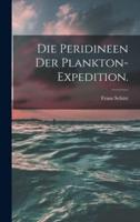Die Peridineen Der Plankton-Expedition.