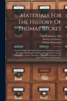 Materials For The History Of Thomas Becket