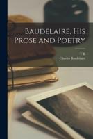 Baudelaire, His Prose and Poetry