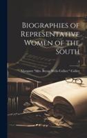 Biographies of Representative Women of the South; 4