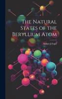 The Natural States of the Beryllium Atom