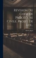 Révision Du Code De Procédure Civile. Projet De Loi...