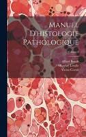 Manuel D'histologie Pathologique; Volume 2