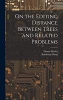 On the Editing Distance Between Trees and Related Problems