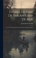 Euvres En Rime De Ian Antoine De Baif