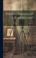 Photographische Rundschau; Volume 2