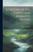 A History of the Earth, and Animated Nature; Volume 5