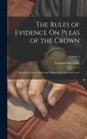 The Rules of Evidence On Pleas of the Crown