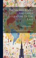 The Sacred Books And Early Literature Of The East