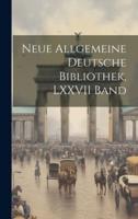 Neue Allgemeine Deutsche Bibliothek, LXXVII Band