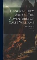 Things as They Are, or, The Adventures of Caleb Williams