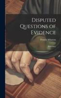 Disputed Questions of Evidence