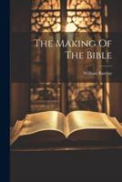 The Making Of The Bible