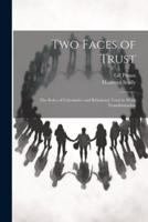 Two Faces of Trust