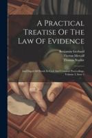 A Practical Treatise Of The Law Of Evidence
