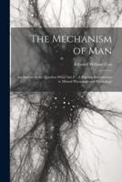 The Mechanism of Man