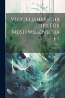 Vierteljahrsschrift Für Musikwissenschaft; Volume 8