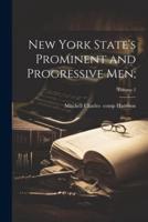 New York State's Prominent and Progressive Men;; Volume 2